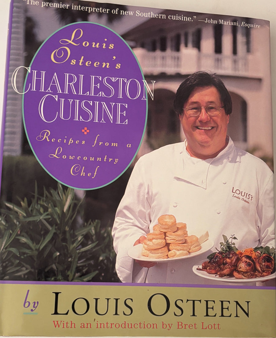 Louis Osteen's Charleston Cuisine - Recipes from a Low Country Chef