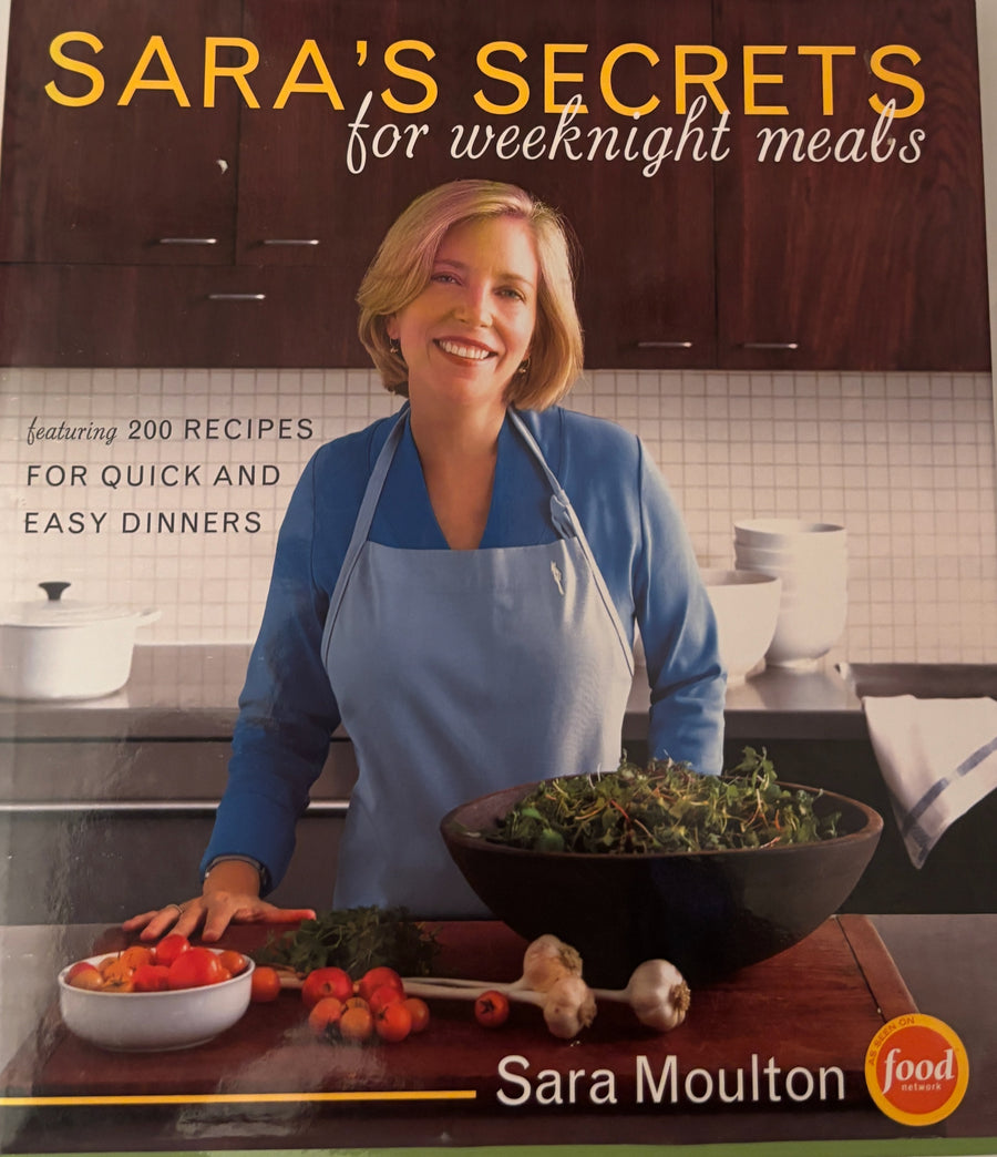 Sara's Secrets for Weeknight Meals Cookbook