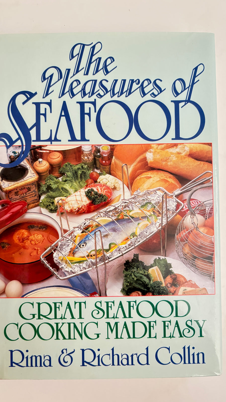 The Pleasures of Seafood by Rima & Richard Colin