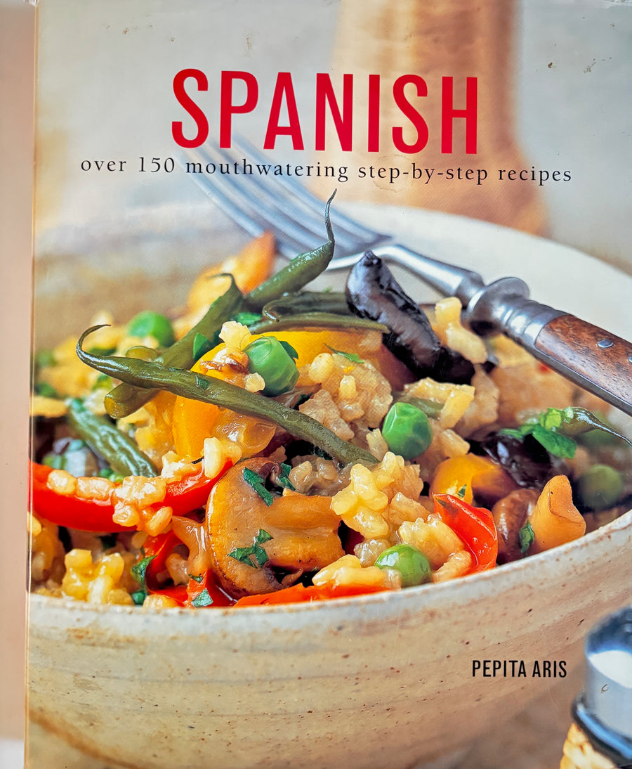 Spanish – over 150 mouthwatering step-by-step recipes  by Pepita Aris