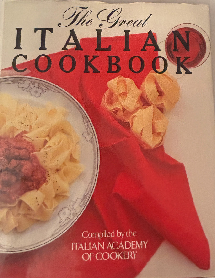 The Great Italian Cookbook  Compiled by the Italian Academy of Cookery