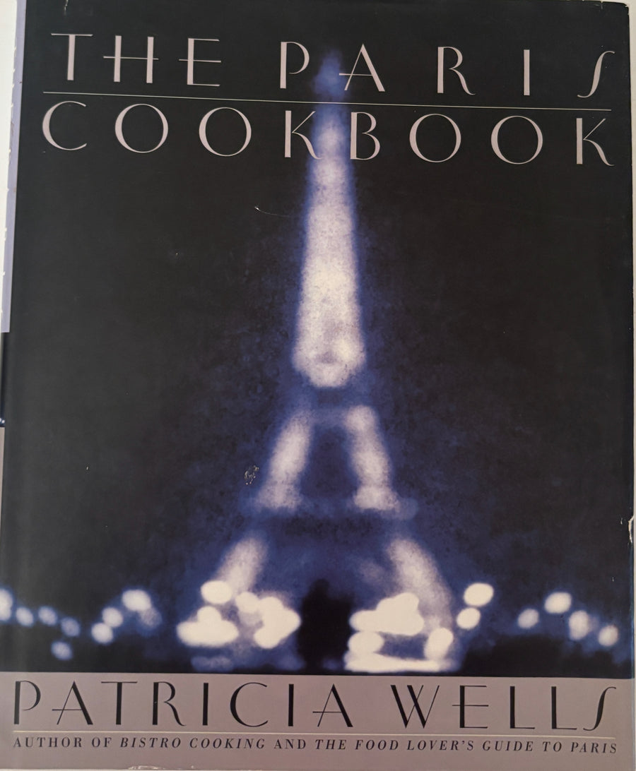 The Paris Cookbook by Patricia Wells