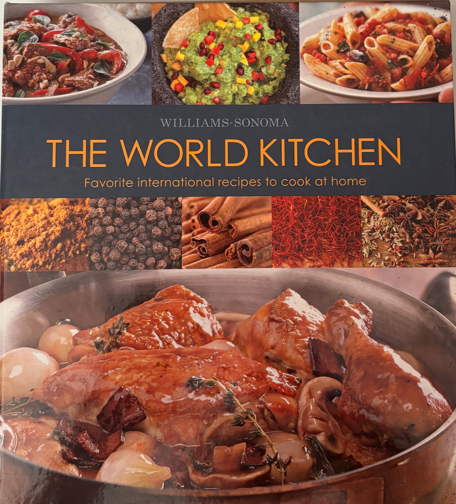William-Sonoma The World Kitchen Cookbook - Favorite International recipes to Cook at Home