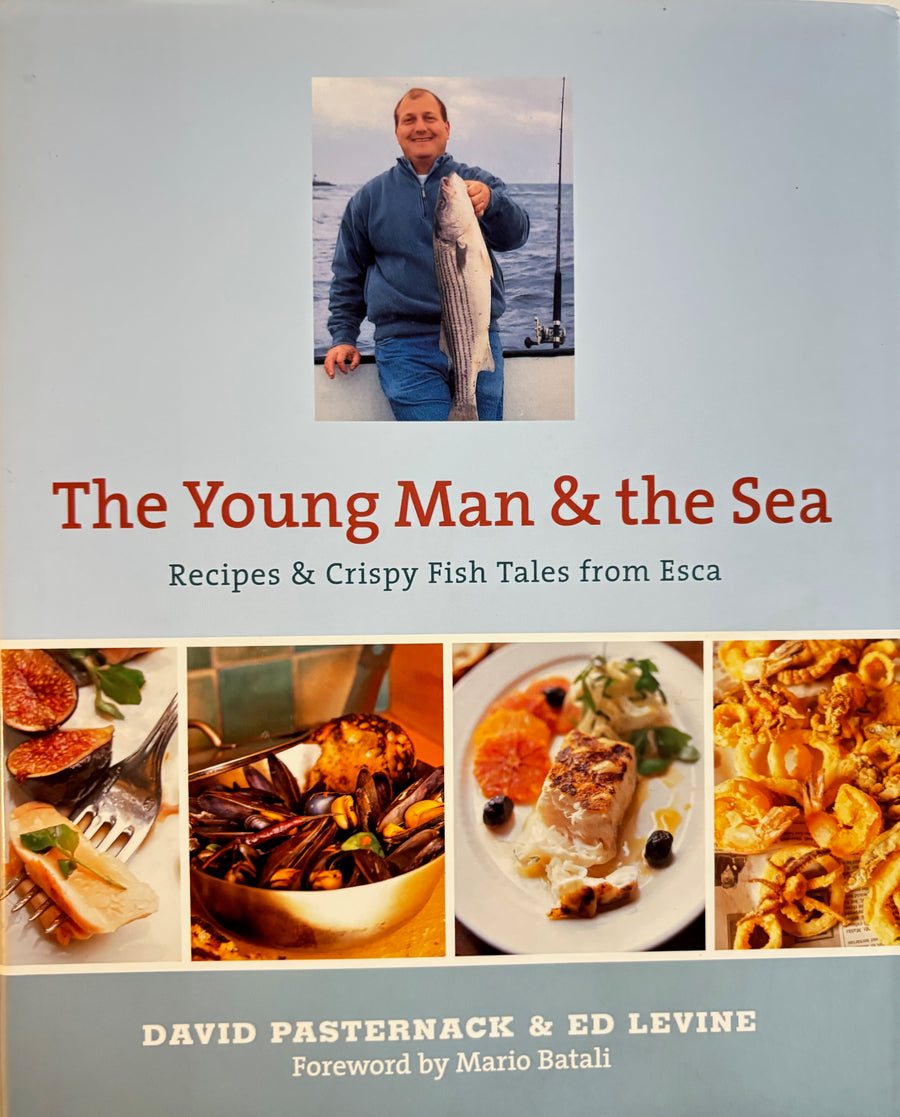 The Young Man & the Sea – Recipes - Crispy Fish Tales from Esca  David Pasternak and Ed Levine